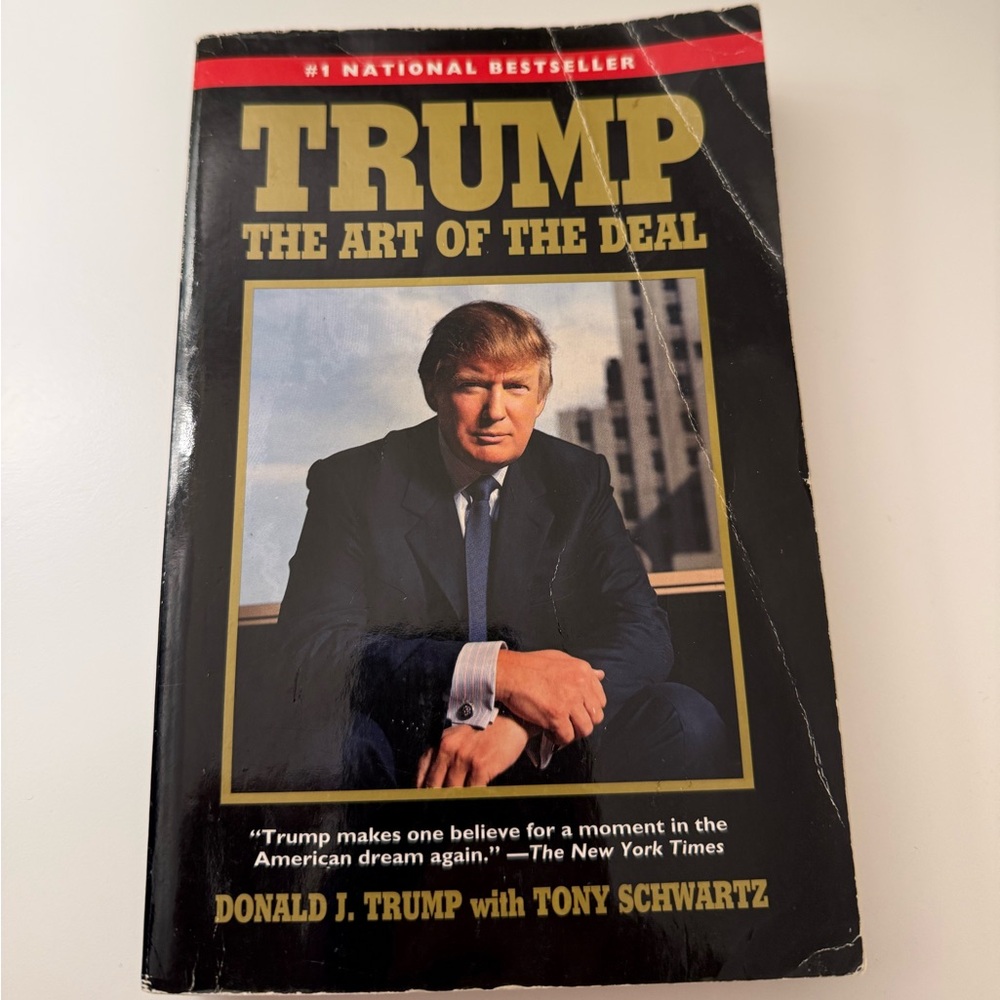 Trump: The Art of the Deal - by Donald J Trump & Tony Schwartz